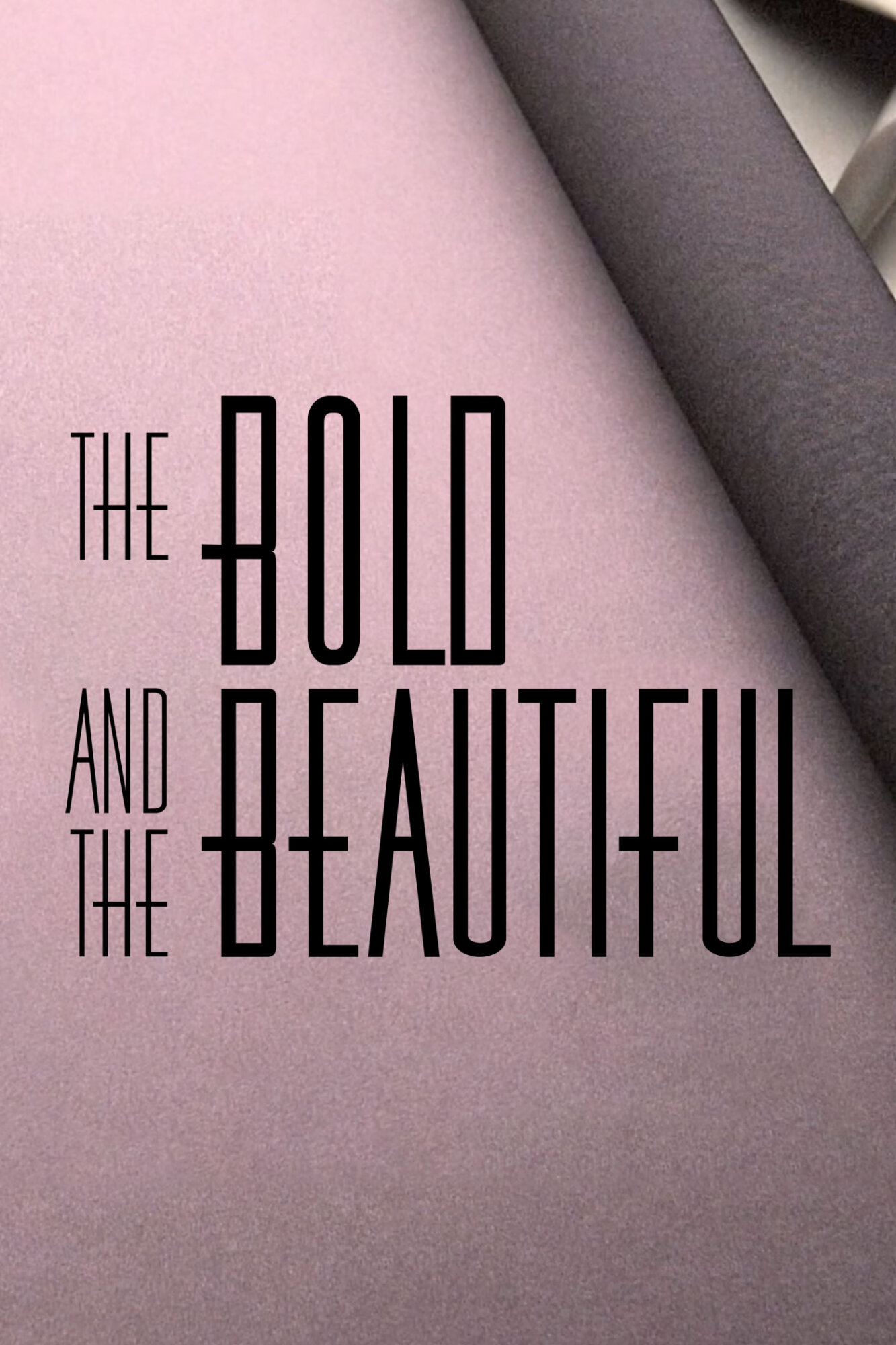 Bold & Beautiful